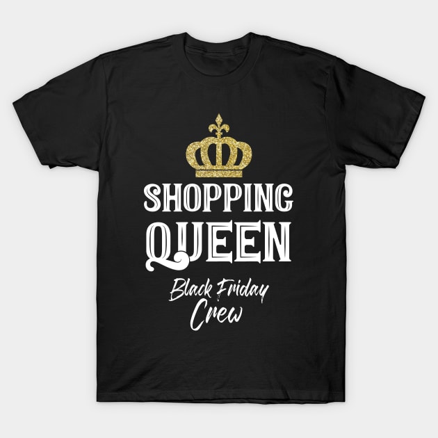 Shopping Queen Black Friday Crew for a Mother T-Shirt by Shirtglueck